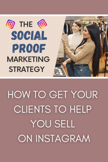 Get Your Clients To Help You Sell On Instagram