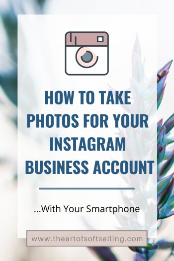 How To Take Photos For Your Instagram Business Account