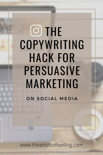 The Copywriting Hack For Persuasive Marketing